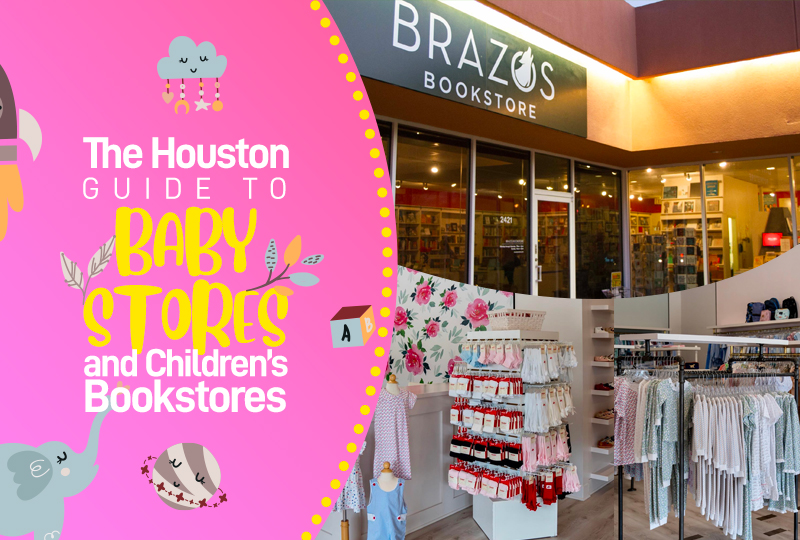 The Houston Guide to Baby Stores and Children s Bookstores Houston